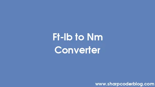 Ft lb to Nm Converter Sharp Coder Blog